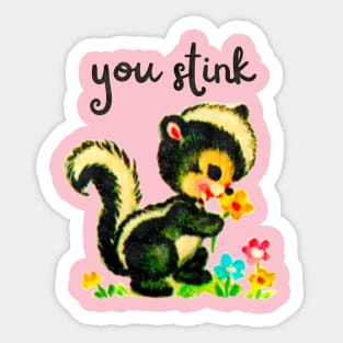 You stink Sticker